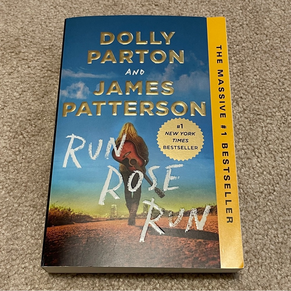 $5- Run Rose Run - by Dolly Parton / James Patterson (book)